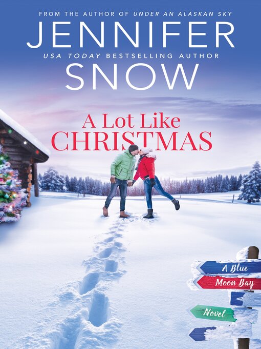 Title details for A Lot Like Christmas by Jennifer Snow - Available